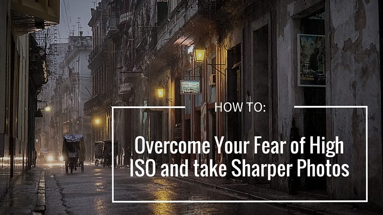 Overcome your fear of high ISO and take sharper photos featured image