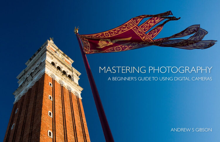 Mastering Photography by Andrew S Gibson 1