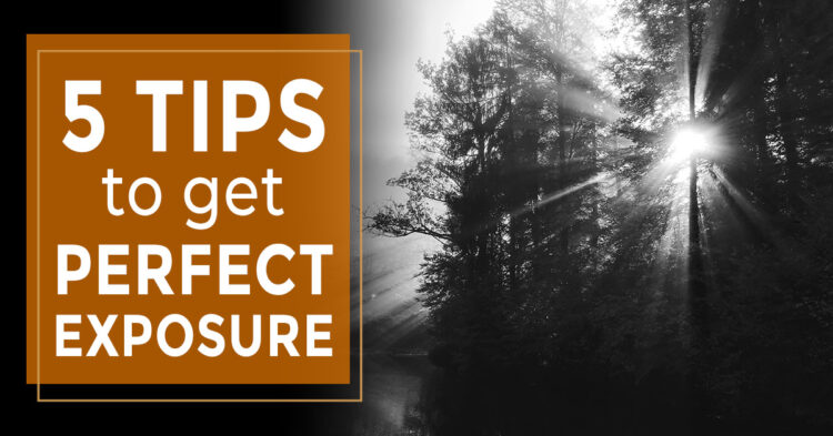 5 tips for perfect exposure