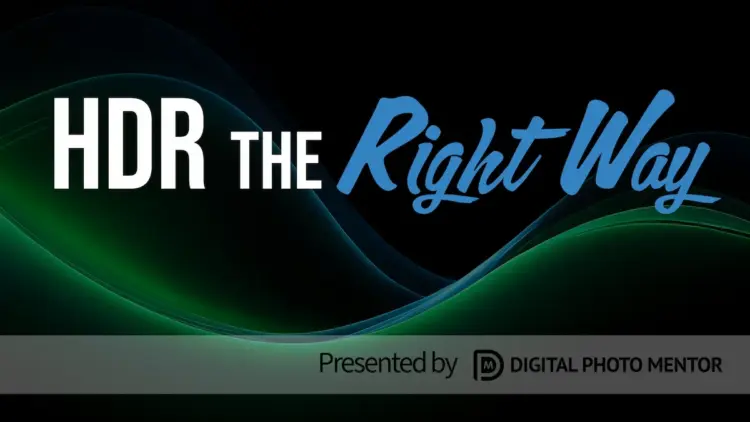 HDR Photography the Right Way Course